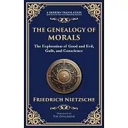 The Genealogy of Morals: Understanding Ethics, Power, and Human Nature