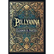 Pollyanna (Collector&rsquo;s Edition) (Laminated Hardback with Jacket)