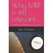 Why MRP is still relevant: And how to implement it properly