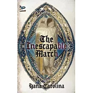 The Inescapable March