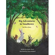 Big Adventures in Smalltown - Book 1: Tell Me a Story