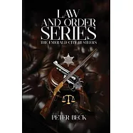 The Emerald City Rustlers: Law and Order Series