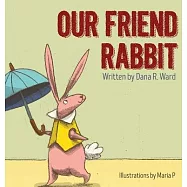 Our Friend Rabbit