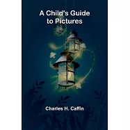 A Child&rsquo;s Guide to Pictures