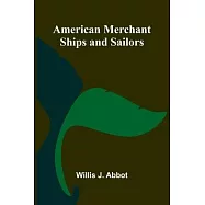 American Merchant Ships and Sailors