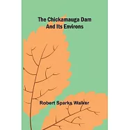 The Chickamauga Dam and its environs