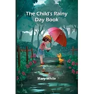 The Child’s Rainy Day Book
