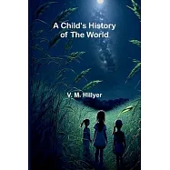 A Child&rsquo;s History of the World
