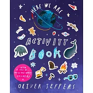 貼紙活動書：奧利佛傑法創作Here We Are Activity Book: A fun-filled activity book, full of puzzles, mazes and stickers, from Oliver Jeffers
