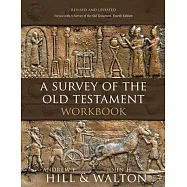 A Survey of the Old Testament Workbook: Revised and Updated