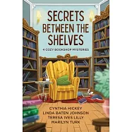 Secrets Between the Shelves: 4 Cozy Bookshop Mysteries