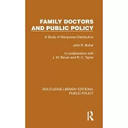 Family Doctors and Public Policy: A Study of Manpower Distribution
