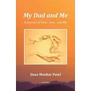My Dad and Me: A Journey of Love... Loss... and Life