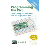 Programming the Pico: Learn Coding and Electronics with the Raspberry Pi Pico