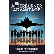 The Afterburner Advantage: How a small team of fighter pilots transformed 3,500 companies and helped an NFL team win