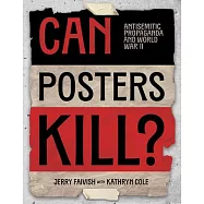 Can Posters Kill?: Antisemitic Propaganda and World War II