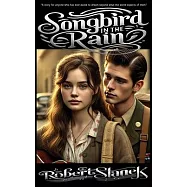Songbird in the Rain: A Heartfelt Novel of Love, Dreams, and the Power of Music in a Time of Change
