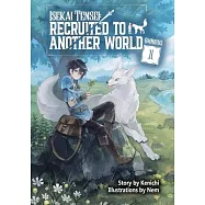 Isekai Tensei: Recruited to Another World: Omnibus 1 (Light Novel)