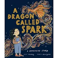 A Dragon Called Spark: A Hanukkah Story