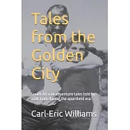 Tales from the Golden City: South African adventure tales told by a UK teen during the apartheid era