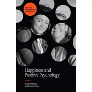 Happiness and Positive Psychology