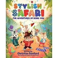 Stylish Safari: The Adventures of Being You