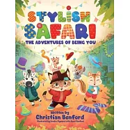 Stylish Safari: The Adventures of Being You