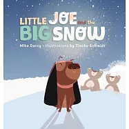 Little Joe and the Big Snow: A children’s book of winter fun, new friends, and maple syrup
