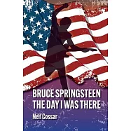 Bruce Springsteen - The Day I Was There