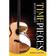 Timepieces: Selected Lyrics