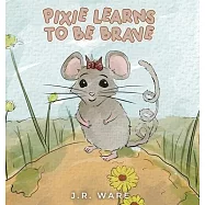 Pixie Learns to be Brave