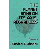 The Planet Spins On Its Axis, Regardless