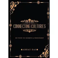 Connecting Cultures - My path to Hebrew and Friendship