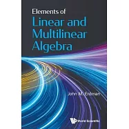 Elements of Linear and Multilinear Algebra