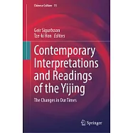 Contemporary Interpretations and Readings of the Yijing: The Changes in Our Times