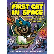 第4集精裝漫畫The First Cat in Space and the Baby Pirate’s Revenge(7歲以上適讀)