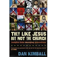 They Like Jesus But Not the Church: Insights from Emerging Generations