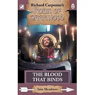 The Blood That Binds: from Richard Carpenter&rsquo;s Robin of Sherwood