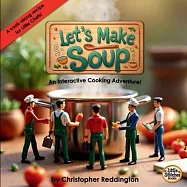 Let’s Make Soup: An Interactive Cooking Adventure!