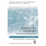 Mapping the Landscape: Explorations in Psychoanalysis