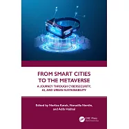 From Smart Cities to the Metaverse: A Journey Through Cybersecurity, Ai, and Urban Sustainability