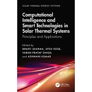 Computational Intelligence, and Smart Technologies in Solar Thermal Systems: Principles and Applications