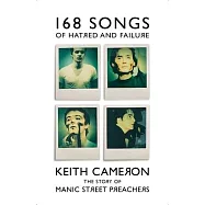 168 Songs of Hatred and Failure: The Music of Manic Street Preachers