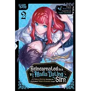 Reincarnated in a Mafia Dating Sim, Volume 2: A Yakuza Heiress Becomes the Top-Ranked Villain’s Romantic Target!