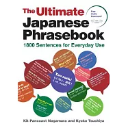 The Ultimate Japanese Phrasebook: 1800 Sentences for Everyday Use (Free Audio Download)