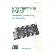 Programming ESP32: Learn MicroPython Coding and Electronics