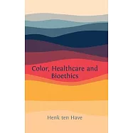 Color, Healthcare and Bioethics