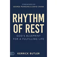 Rhythm of Rest: God’s Blueprint for a Fulfilling Life