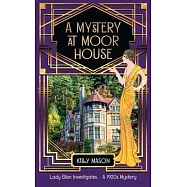 A Mystery at Moor House: A 1920s Cozy Mystery