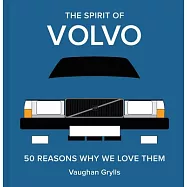 The Spirit of Volvo: 50 Reasons Why We Love Them